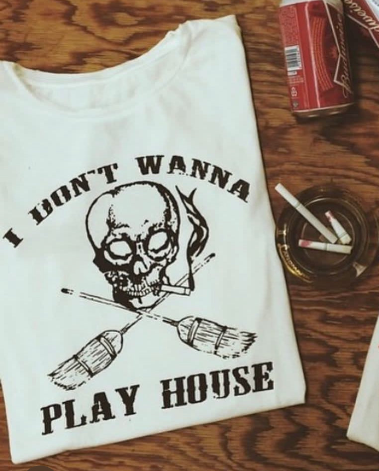 I Don't Wanna Play House Wht/Blk Women's Tee